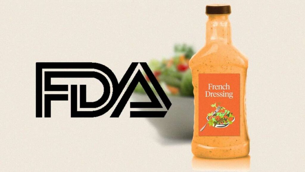 The FDA Finally Liberates French Dressing from 72-Year-Old Ingredient Mandates The FDA Finally Liberates French Dressing from 72-Year-Old Ingredient Mandates