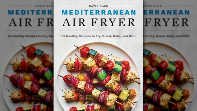 Mediterranean Air Fryer Cookbook