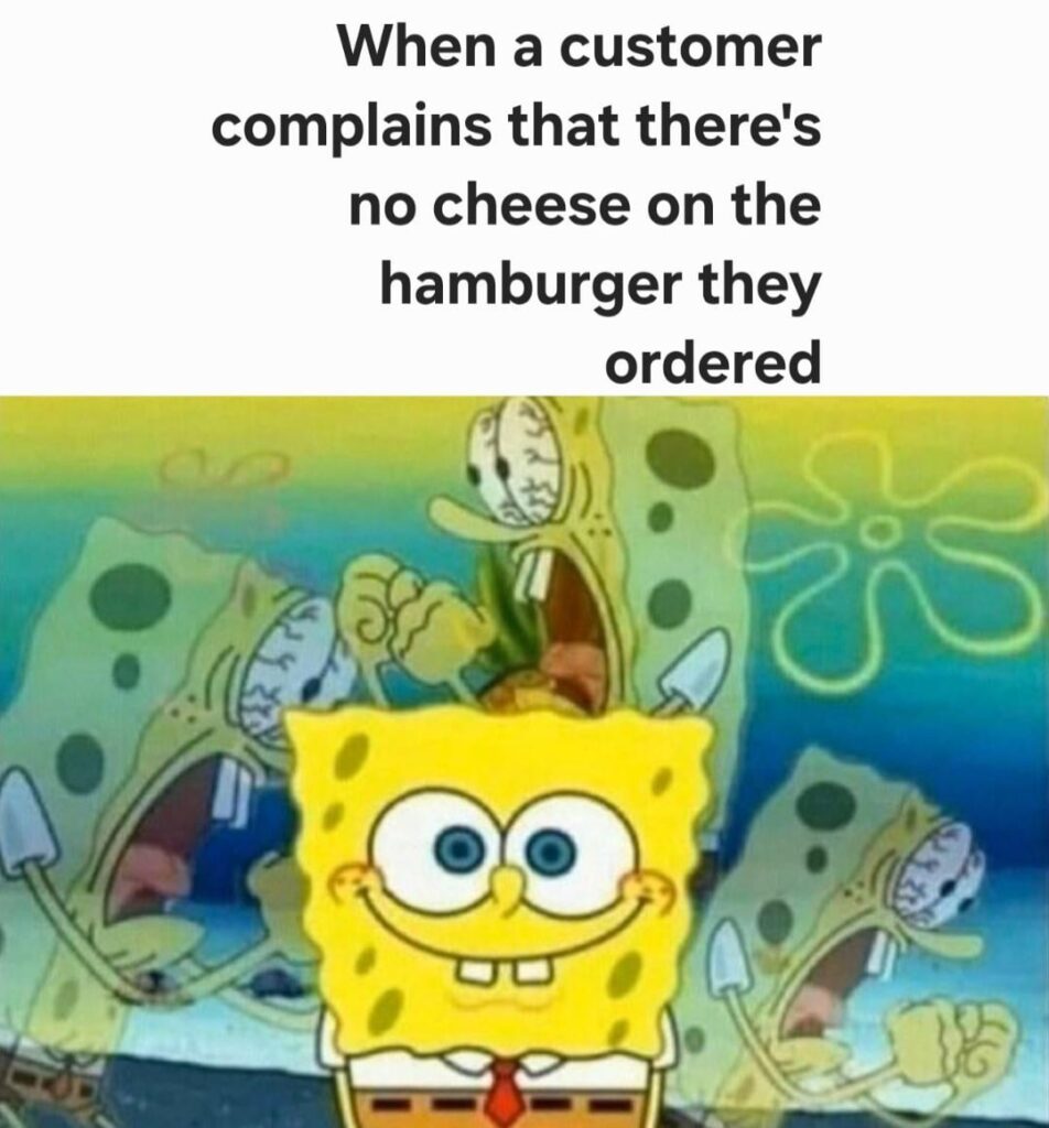Just order a cheeseburger. It's not that hard.