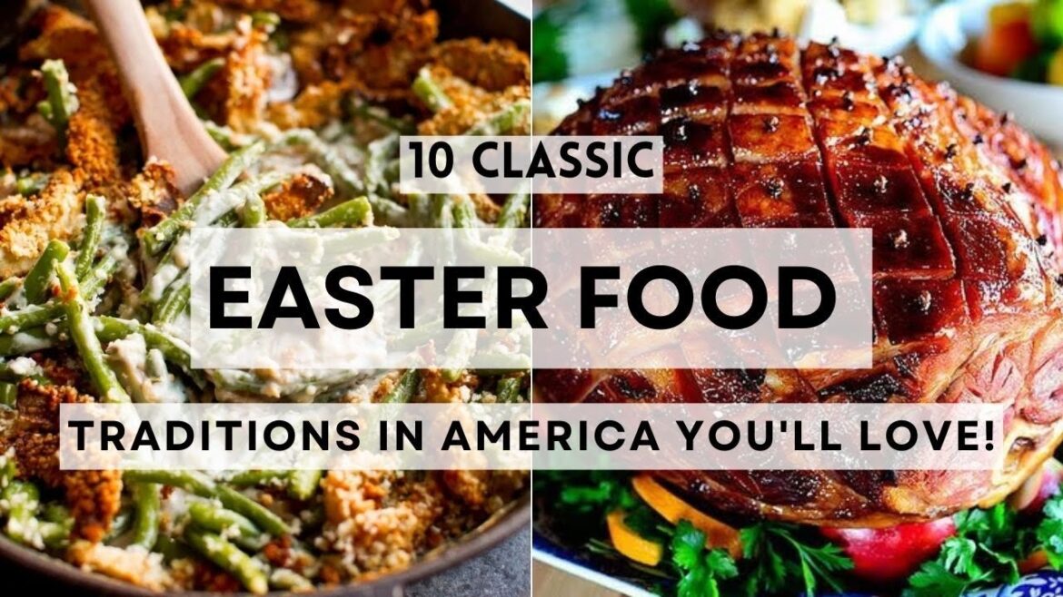 10 Classic Easter Food Traditions in America You’ll Totally Love!     #sharpaspirant