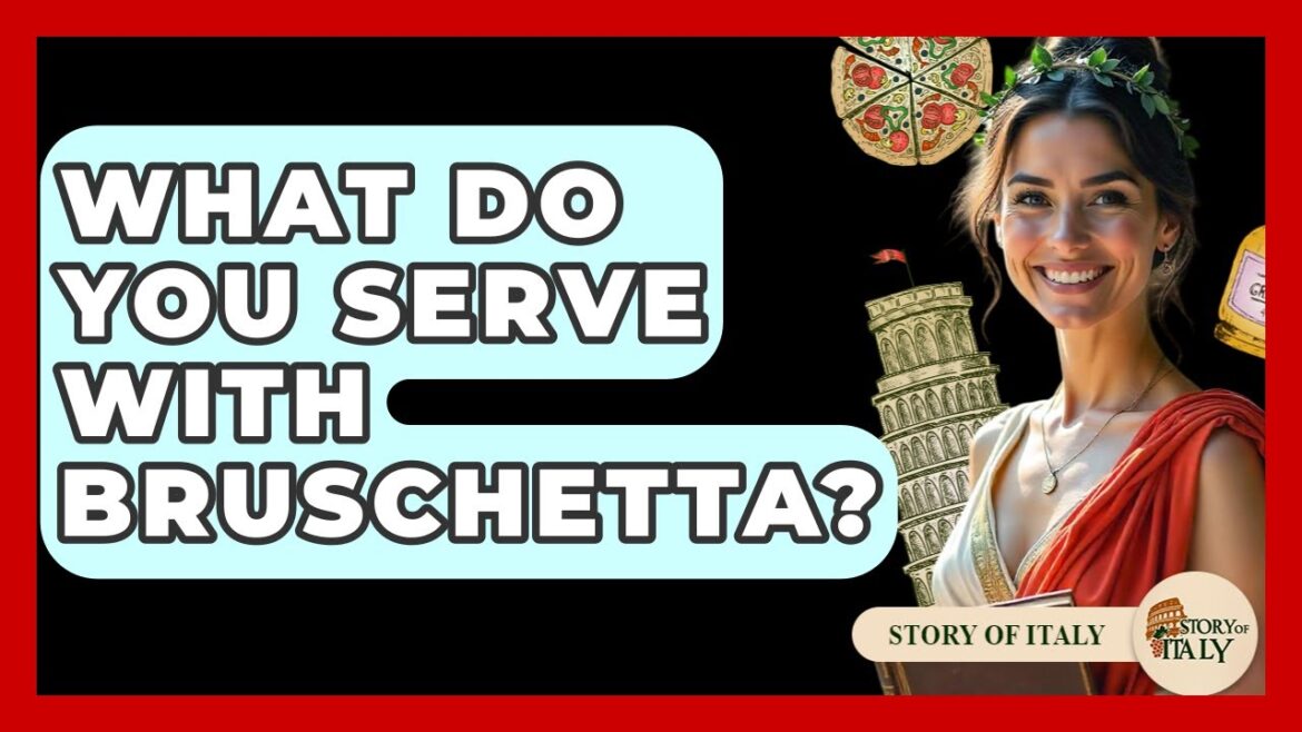 What Do You Serve With Bruschetta? - Story Of Italy