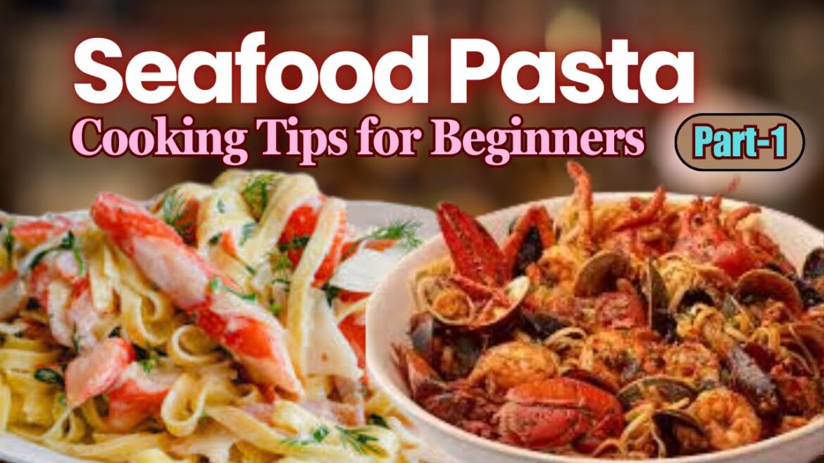 Seafood Pasta Made Simple! | Step-by-Step Cooking Tips for Beginners Seafood Pasta Made Simple! | Step-by-Step Cooking Tips for Beginners