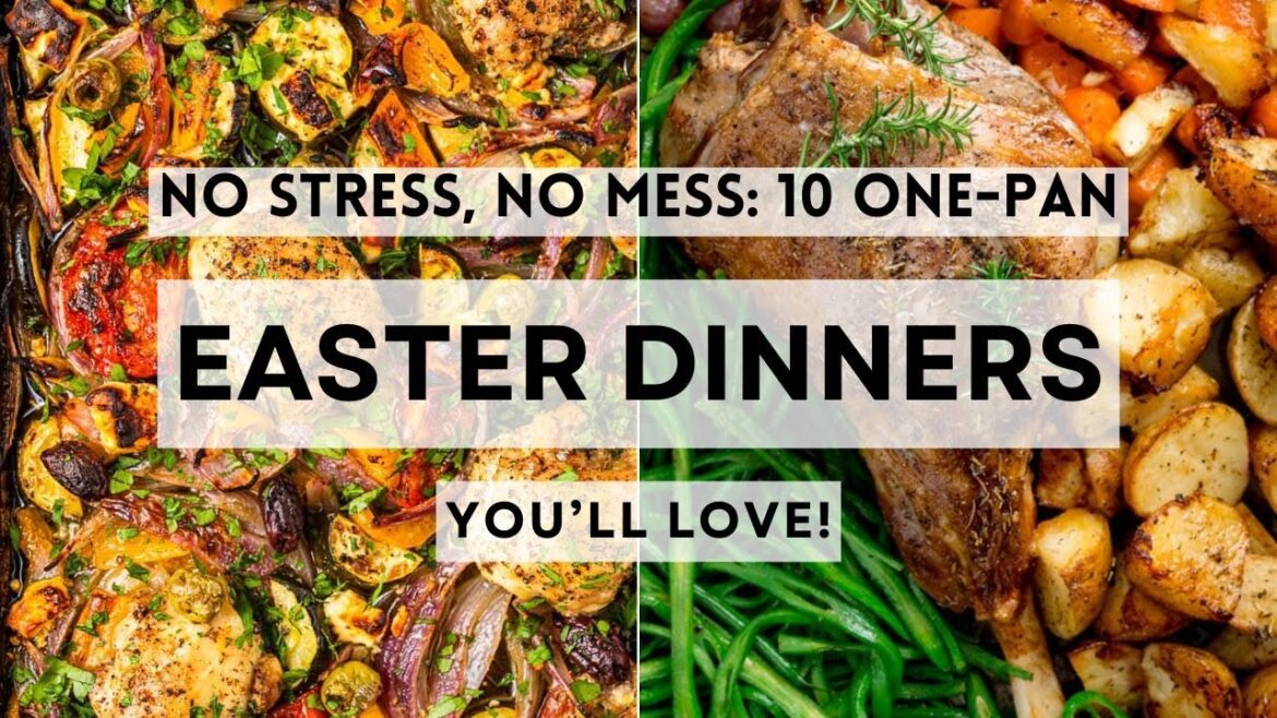 No Stress, No Mess: 10 One-Pan Easter Dinners You’ll Love #sharpaspirant No Stress, No Mess: 10 One-Pan Easter Dinners You’ll Love #sharpaspirant