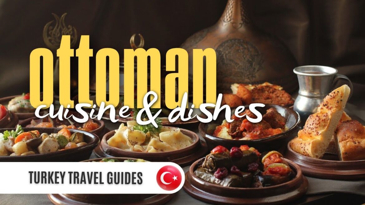 Ottoman Cuisine & Dishes: A Royal Culinary Journey Through History Ottoman Cuisine & Dishes: A Royal Culinary Journey Through History