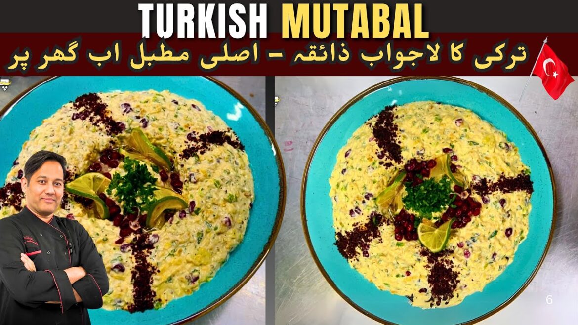 Turkish Mutabbal | So Simple And Delicious! by Chef Zahid I Pakistani Chatkhray Turkish Mutabbal | So Simple And Delicious! by Chef Zahid I Pakistani Chatkhray