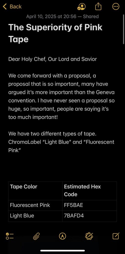 Our culinary team recently discovered pink kitchen tape. We currently use blue tape. They want to switch to pink. I told them that if they could make a compelling argument as to why we should swap, then I would consider the change. So…last night I got this.