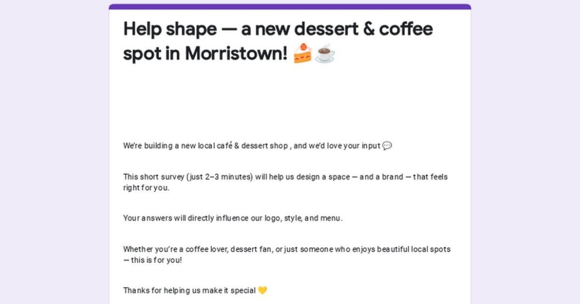 Help shape — a new dessert & coffee spot in Morristown! 🍰☕️