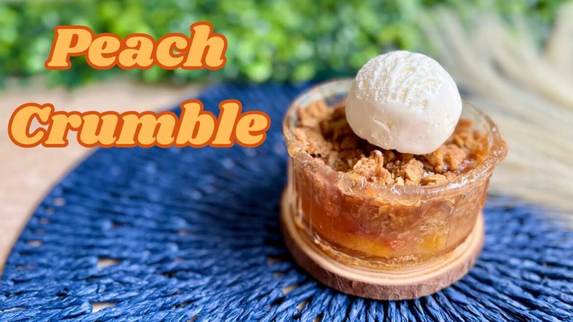 Peach Crumble Recipe | Peach Crisp | Summer Dessert