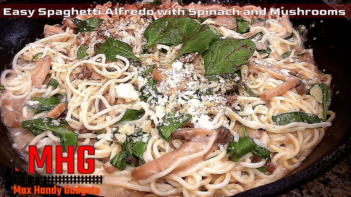 Easy Spaghetti Alfredo with Spinach and Garlic Butter Mushrooms Easy Spaghetti Alfredo with Spinach and Garlic Butter Mushrooms