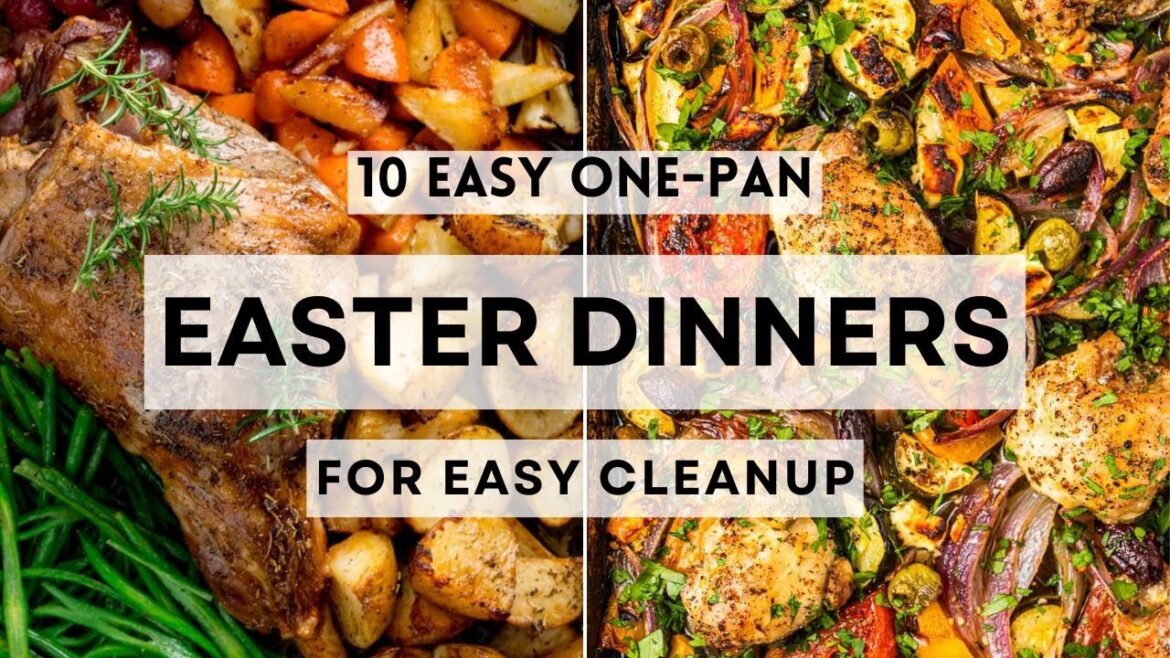 10 Easy One-Pan Easter Dinners for Easy Cleanup          #sharpaspirant