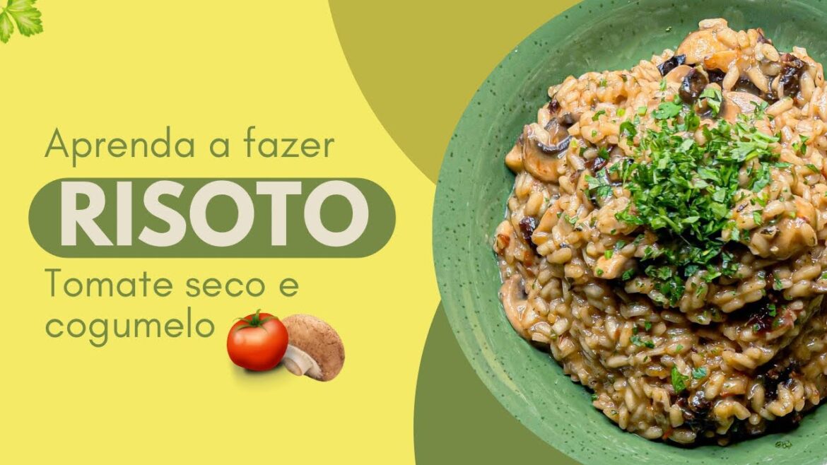 Como Fazer Risoto de Tomate Seco e Cogumelo | Receita Fácil e Deliciosa com a Chef Andreza Souza
