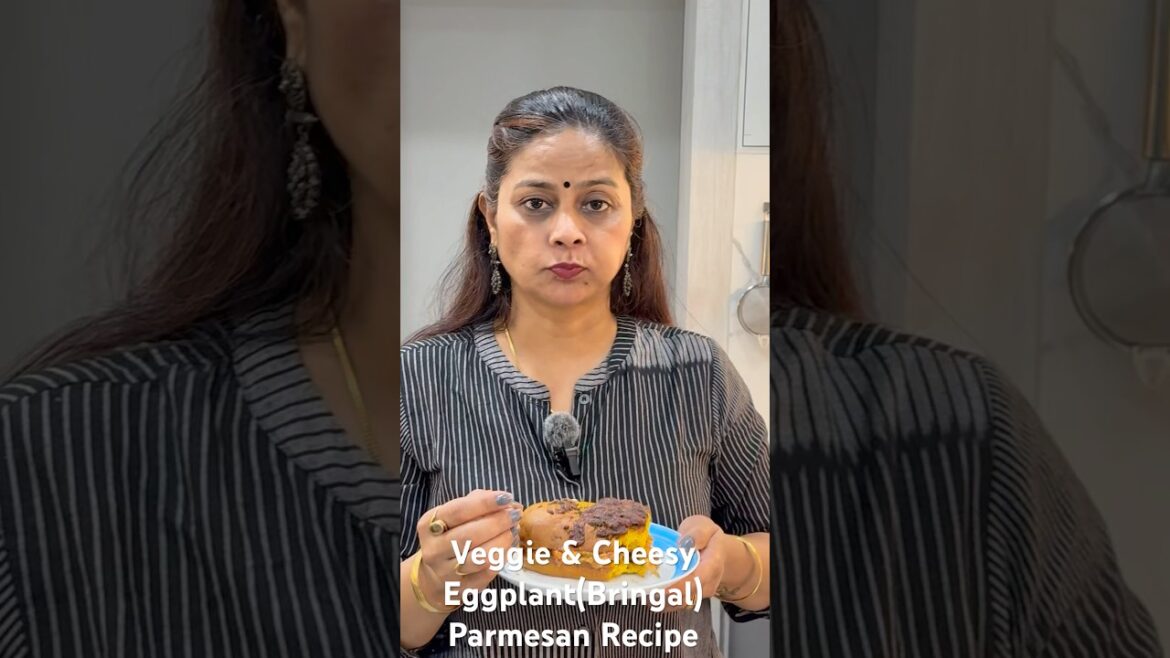 Amazing Veggie & Cheesy Italian Eggplant (Bringal) Parmesan Recipe #shorts Amazing Veggie & Cheesy Italian Eggplant (Bringal) Parmesan Recipe #shorts