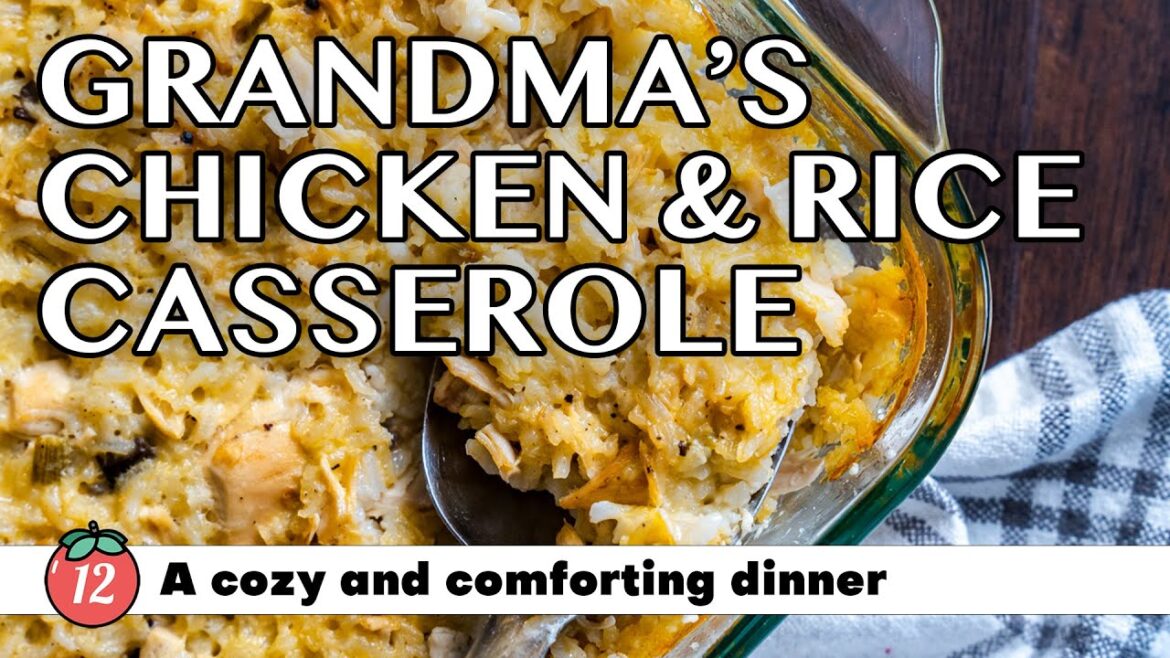 Grandma's Chicken and Rice Casserole