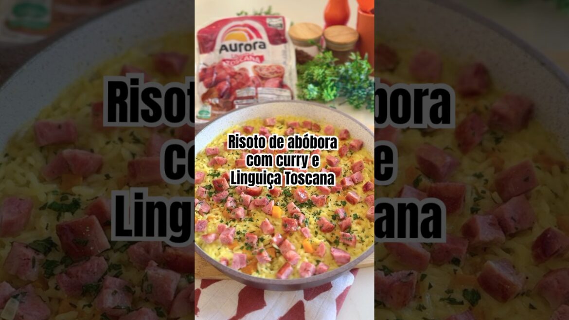Risoto de Abóbora com Curry e Linguiça Toscana Aurora. #receitas