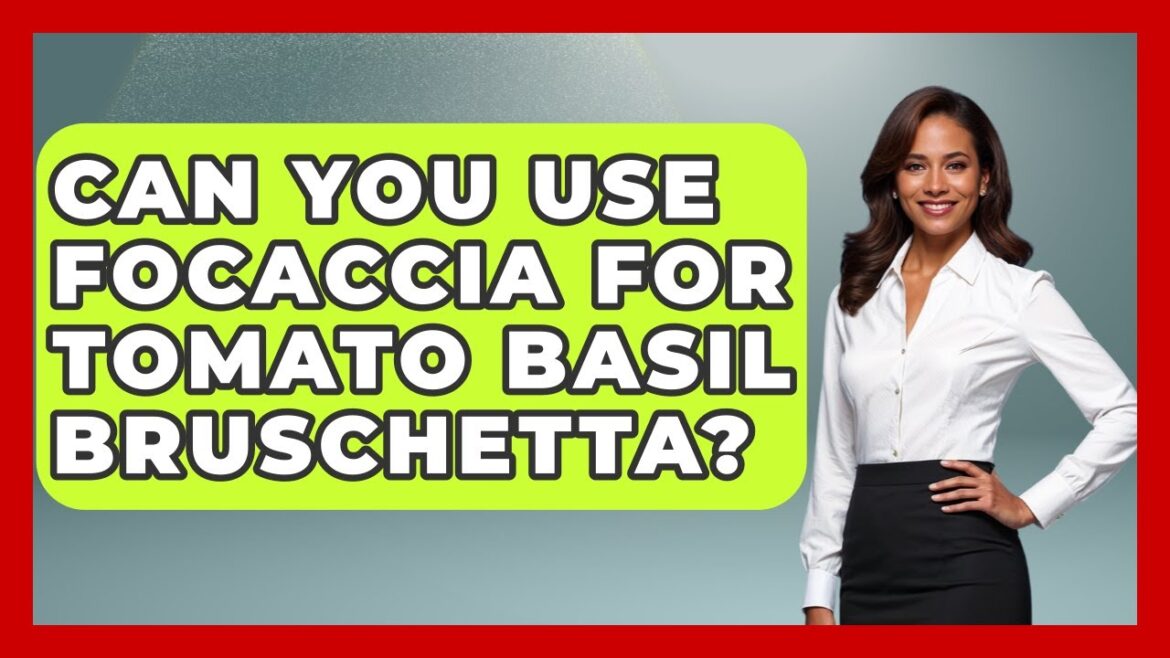 Can You Use Focaccia For Tomato Basil Bruschetta? – The Skillful Chef Can You Use Focaccia For Tomato Basil Bruschetta? - The Skillful Chef