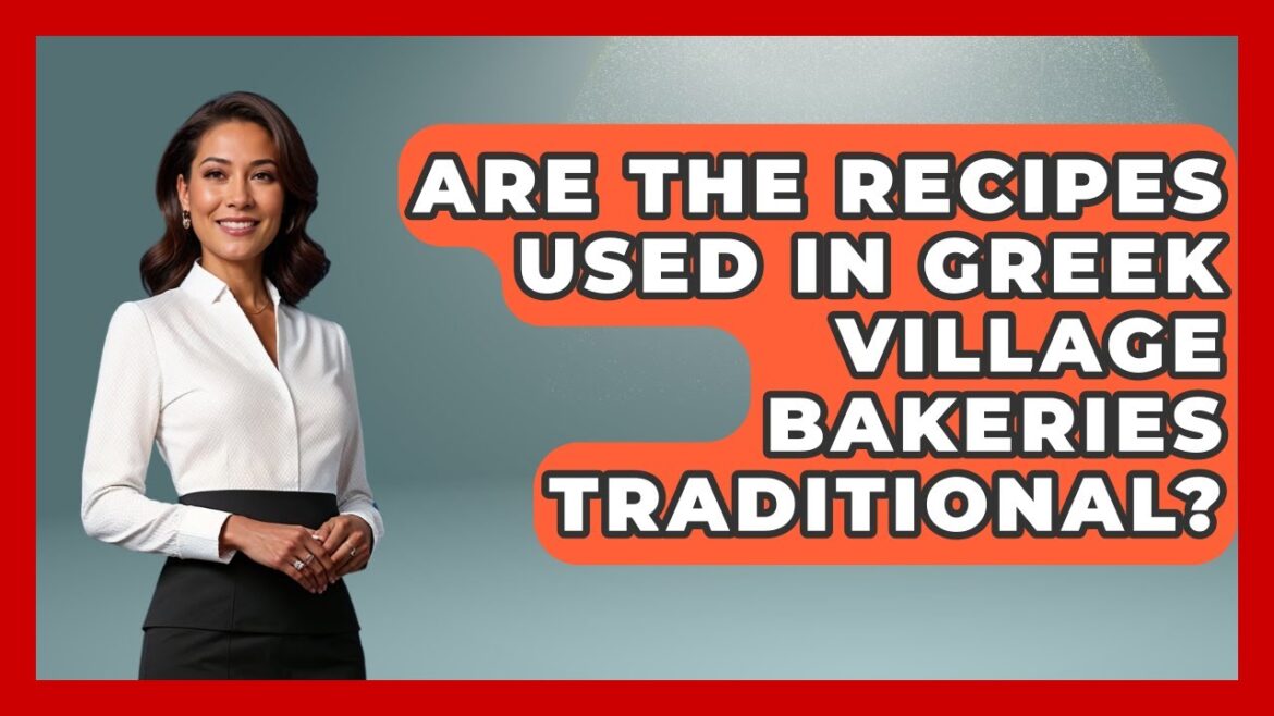 Are The Recipes Used In Greek Village Bakeries Traditional? – Talking Greece Are The Recipes Used In Greek Village Bakeries Traditional? - Talking Greece