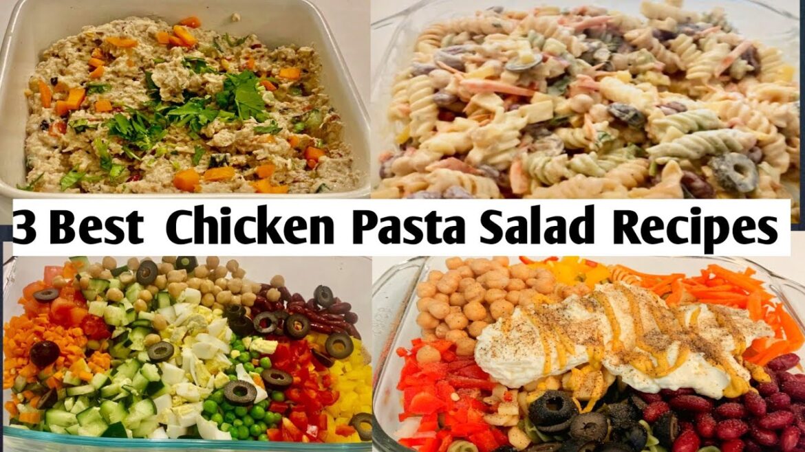 3 Salad Recipes/Creamy Pasta Salad /Chicken Pasta Salad/Healthy salad recipes