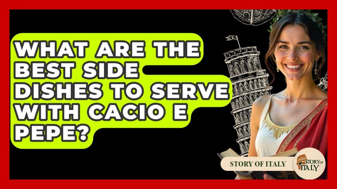 What Are The Best Side Dishes To Serve With Cacio E Pepe? – Story Of Italy What Are The Best Side Dishes To Serve With Cacio E Pepe? - Story Of Italy