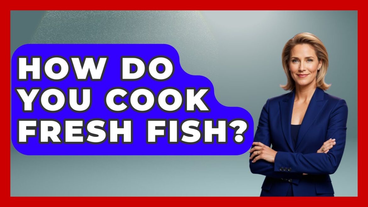 How Do You Cook Fresh Fish? - Talking Greece