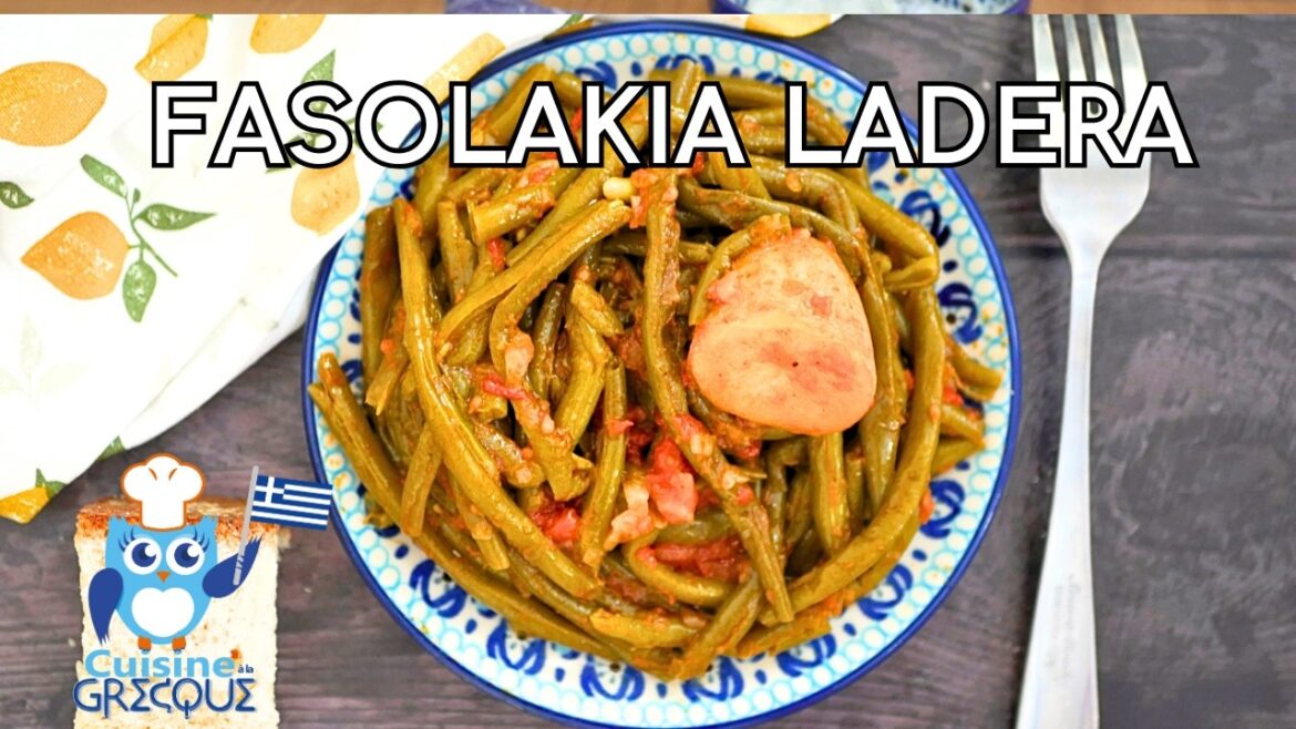 FASOLAKIA LADERA -  Haricots verts à la sauce tomate grecs - Cuisine à la grecque