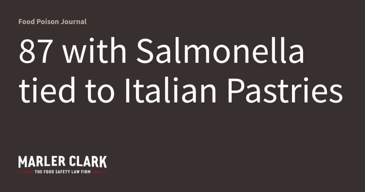 87 with Salmonella tied to Italian Pastries