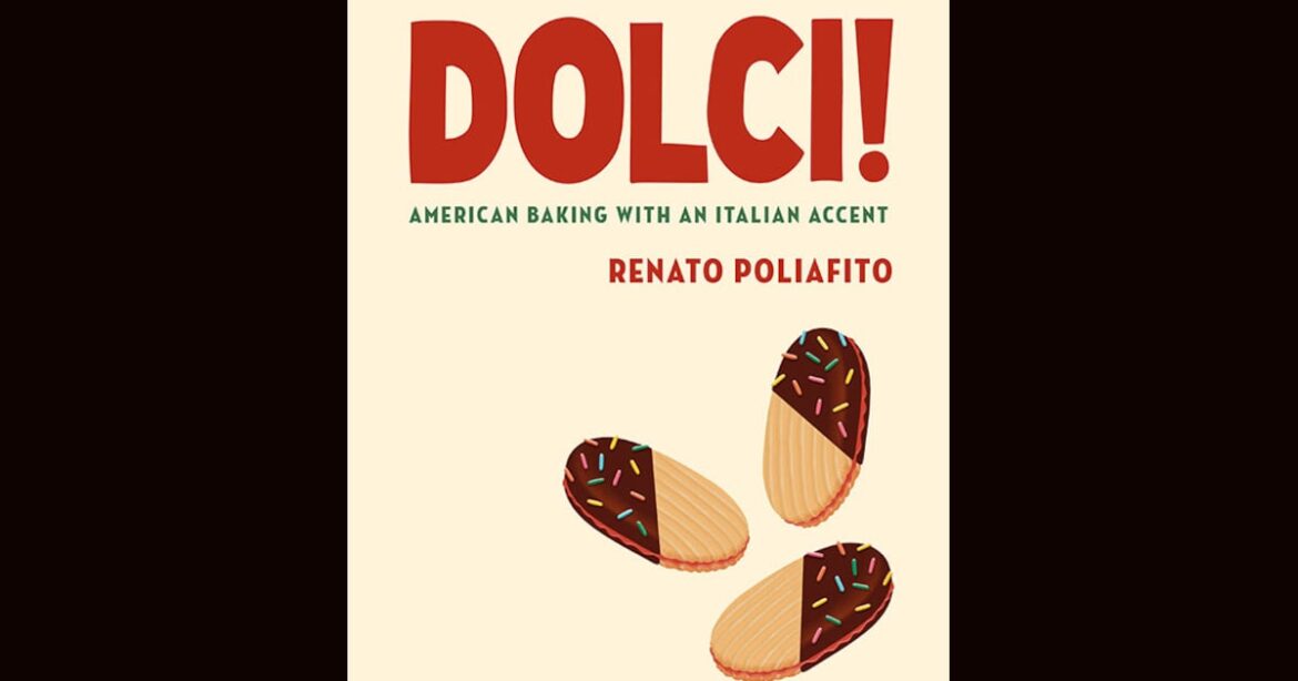 Cookbook review: ‘Dolci!’ by Renato Poliafito Cookbook review: ‘Dolci!' by Renato Poliafito