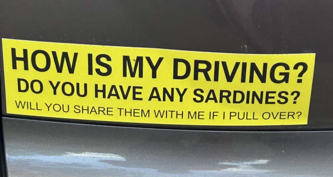 Bumper sticker on the car that parked next to me a few nights ago.