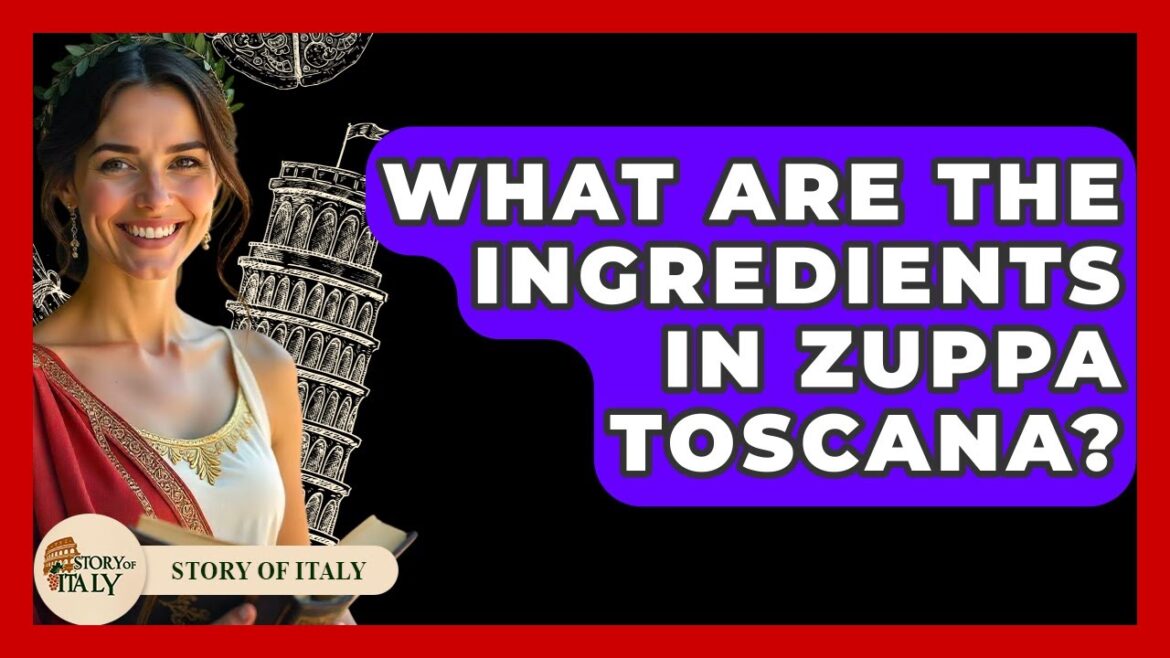 What Are The Ingredients In Zuppa Toscana? - Story Of Italy
