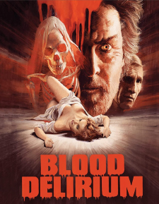 Blood Delirium (Blu-ray Review) Blood Delirium (Blu-ray)