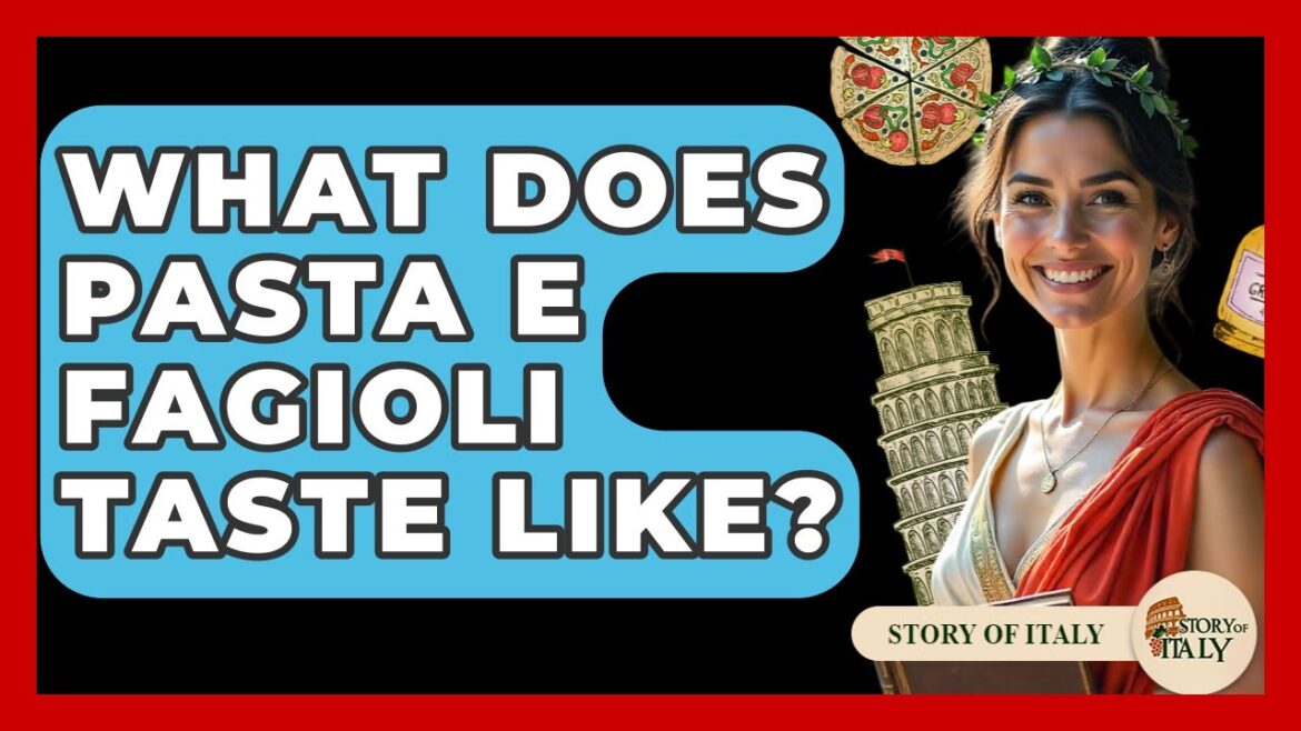 What Does Pasta E Fagioli Taste Like? – Story Of Italy What Does Pasta E Fagioli Taste Like? - Story Of Italy