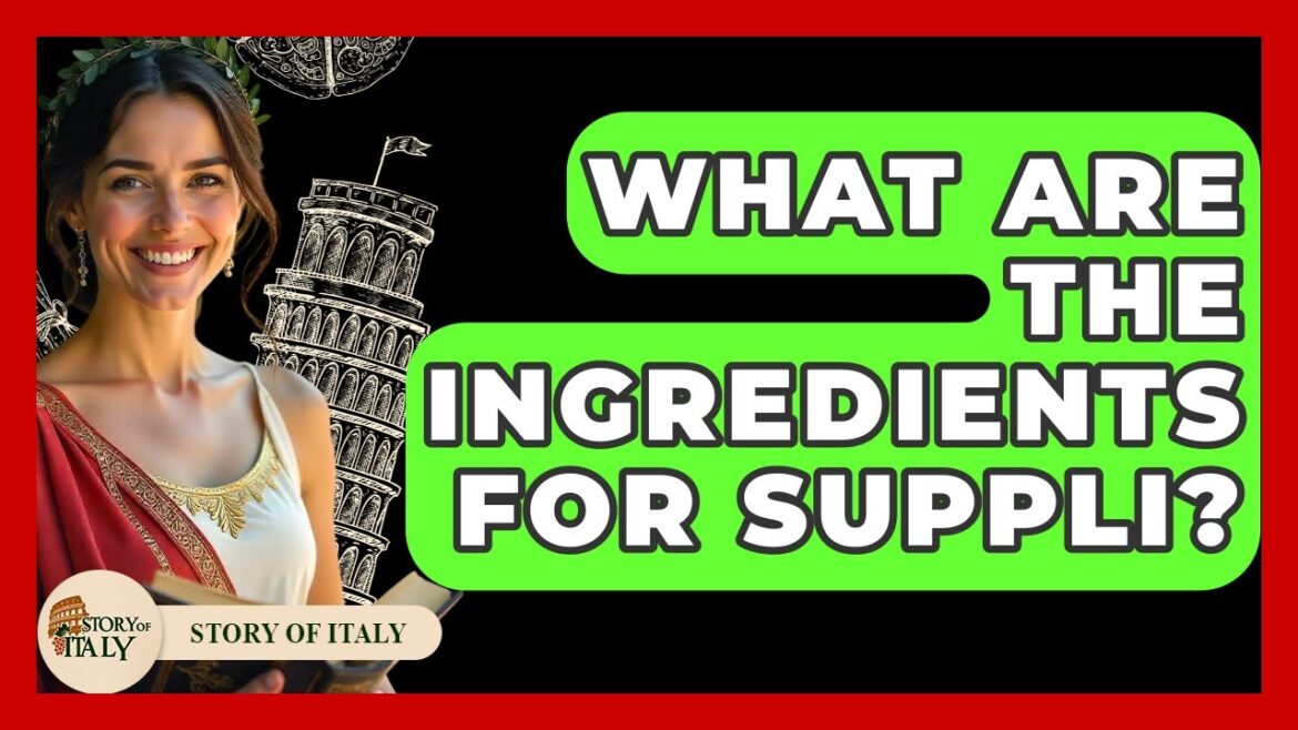 What Are The Ingredients For Suppli? – Story Of Italy What Are The Ingredients For Suppli? - Story Of Italy