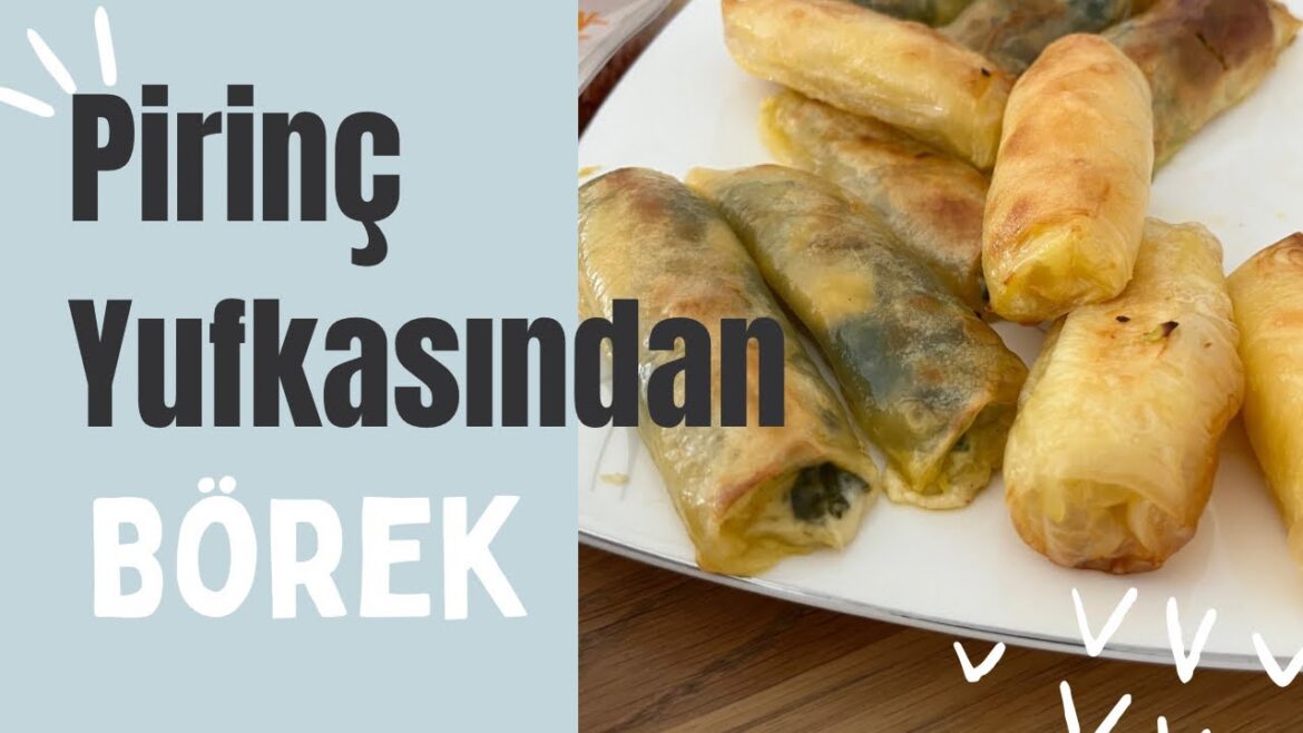 Pirinç Yufkasından Nefis Börek Tarifi | Pratik & Kolay” Pirinç Yufkasından Nefis Börek Tarifi | Pratik & Kolay”