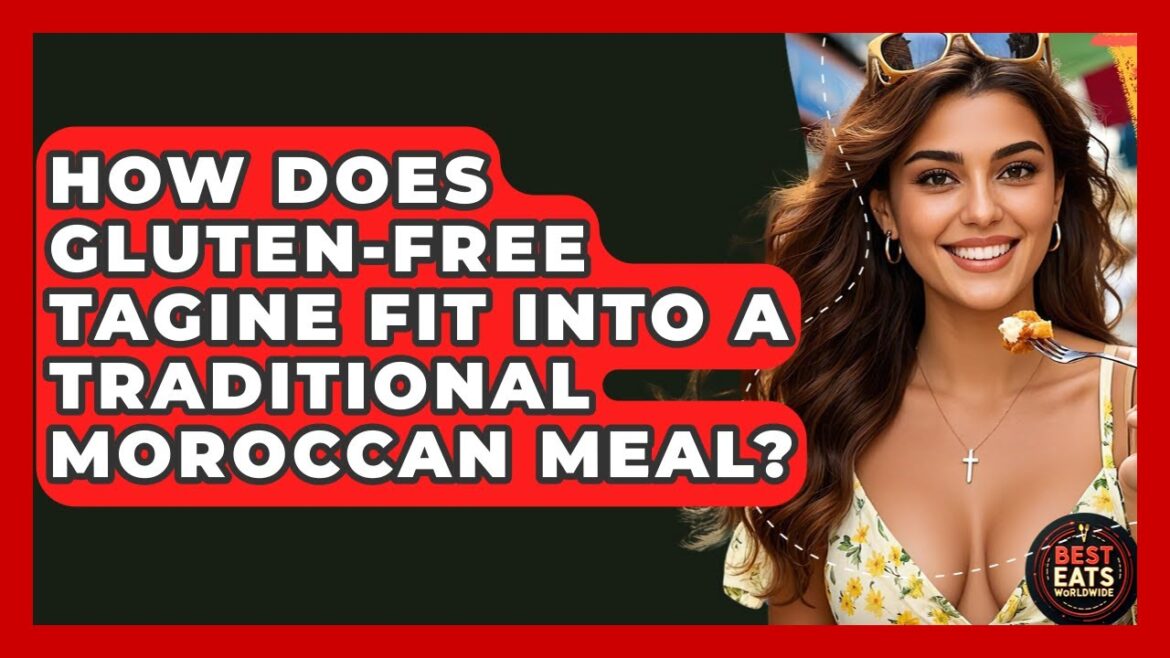How Does Gluten-free Tagine Fit Into A Traditional Moroccan Meal? – Best Eats Worldwide How Does Gluten-free Tagine Fit Into A Traditional Moroccan Meal? - Best Eats Worldwide