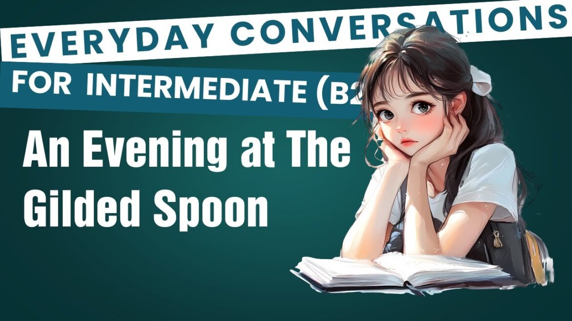 B2 English Listening Practice: A Realistic Dinner Conversation | Learn Grammar & Vocabulary B2 English Listening Practice: A Realistic Dinner Conversation | Learn Grammar & Vocabulary