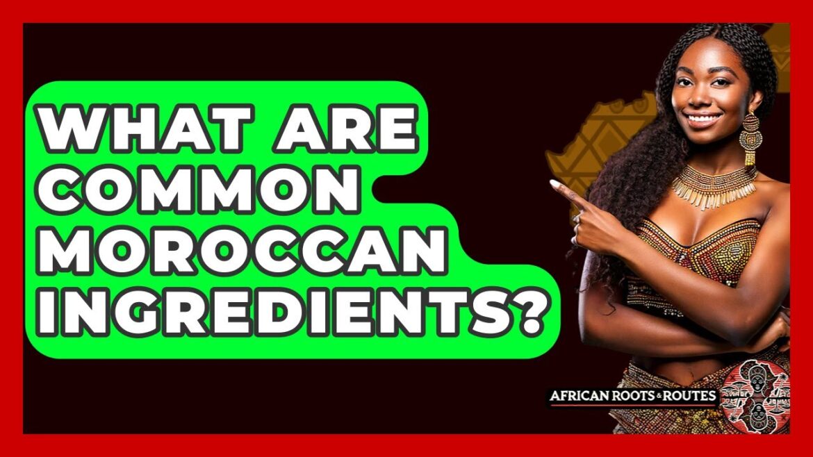 What Are Common Moroccan Ingredients? - African Roots And Routes
