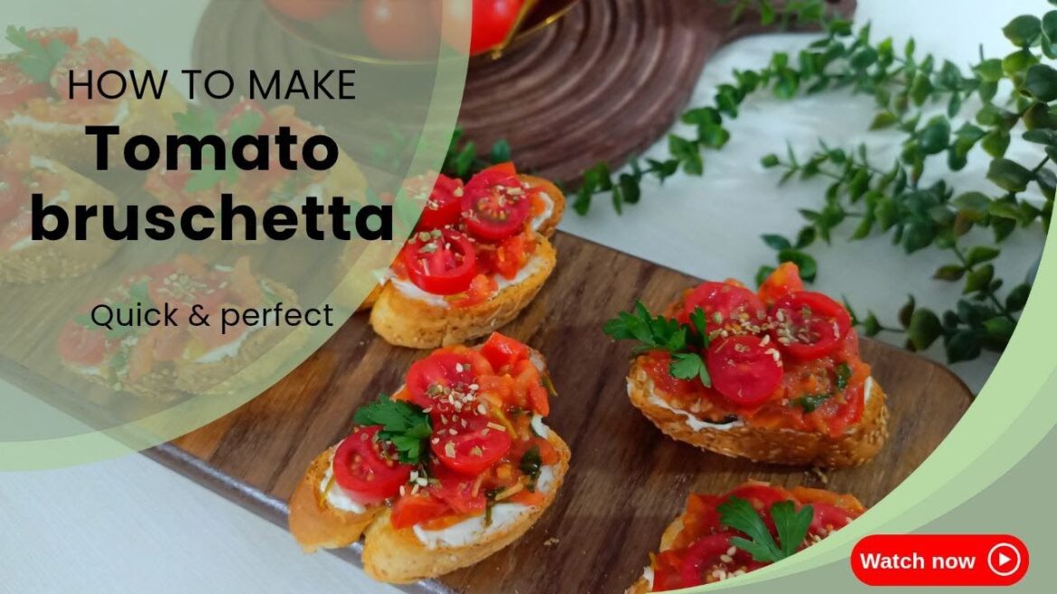 Tomato bruschetta, quick and perfect