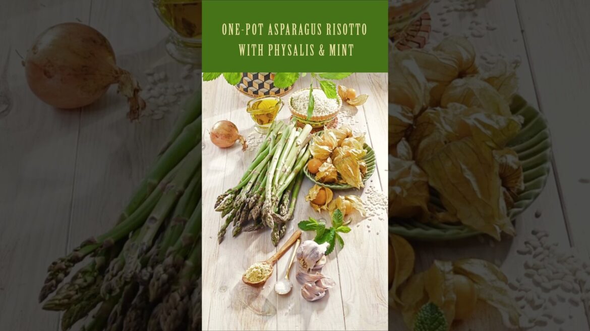 One-Pot Asparagus Risotto with Physalis & Mint #shorts