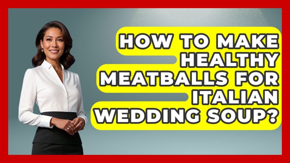 How To Make Healthy Meatballs For Italian Wedding Soup? – The Recovery Kitchen How To Make Healthy Meatballs For Italian Wedding Soup? - The Recovery Kitchen