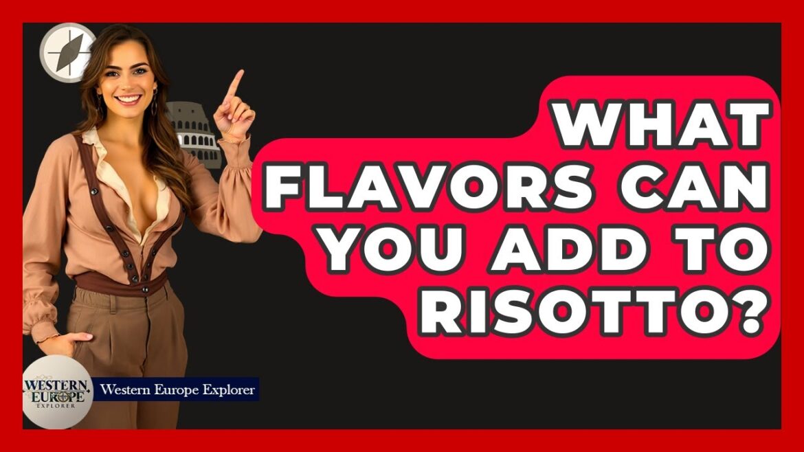 What Flavors Can You Add To Risotto? – Western Europe Explorer What Flavors Can You Add To Risotto? - Western Europe Explorer