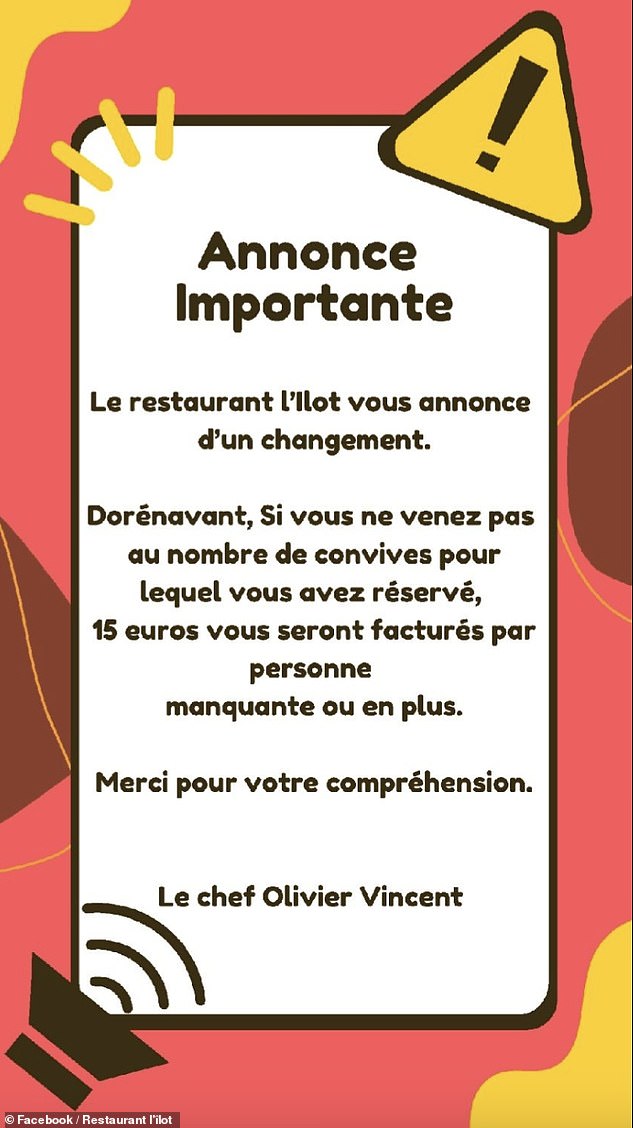 The Facebook post read: 'The L'îlot restaurant is announcing a change. From now on, if you do not come with the number of guests you booked for, you will be charged 15 euros per missing or additional person. Thank you for your understanding'