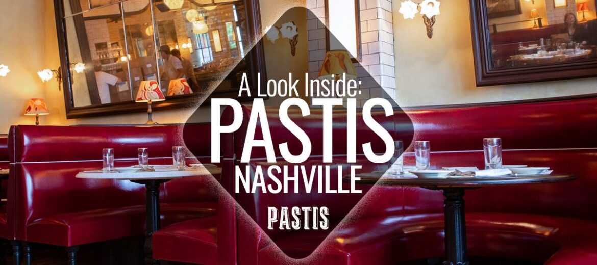 A Look Inside: Pastis Nashville