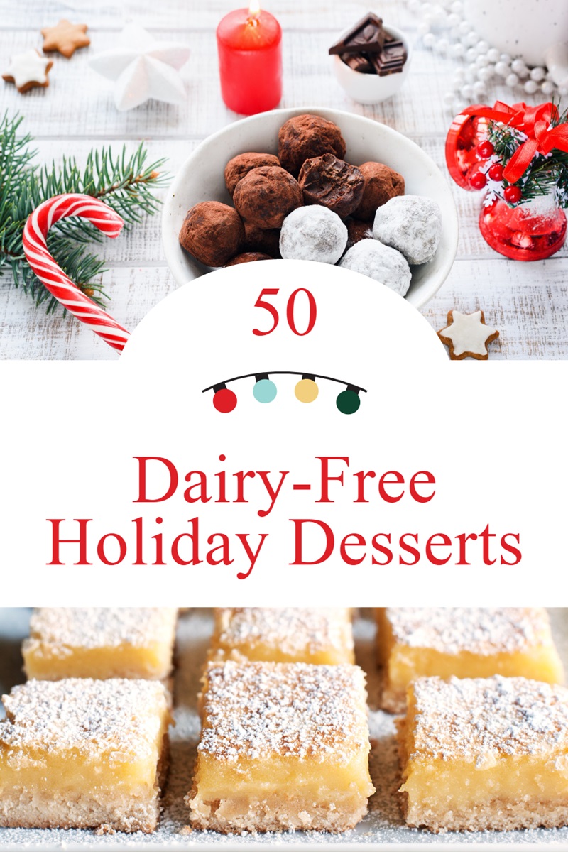 50 Dairy-Free Holiday Desserts - Christmas Recipes without a drop of Milk or Cream