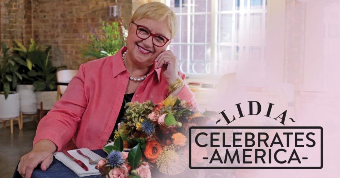 Explore Recipes & More from Lidia Celebrates America Explore Recipes & More from Lidia Celebrates America