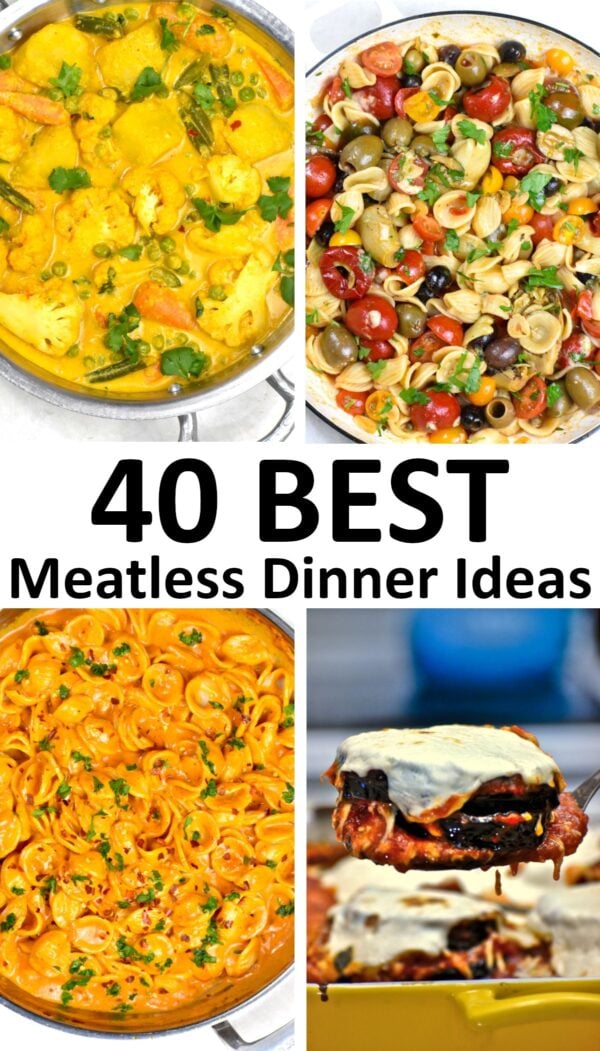 The 40 BEST Meatless Dinner Ideas.