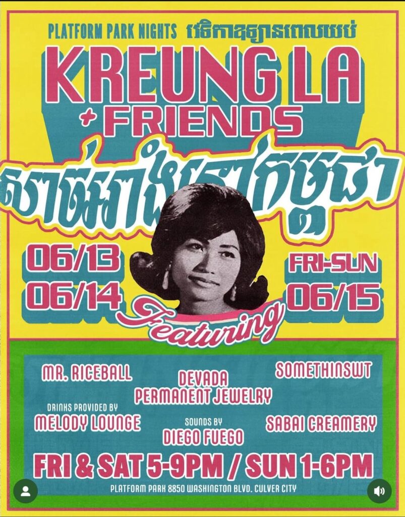 Kreung Kitchen Platform Park residency Culver City 6/14-6/15, Come visit!