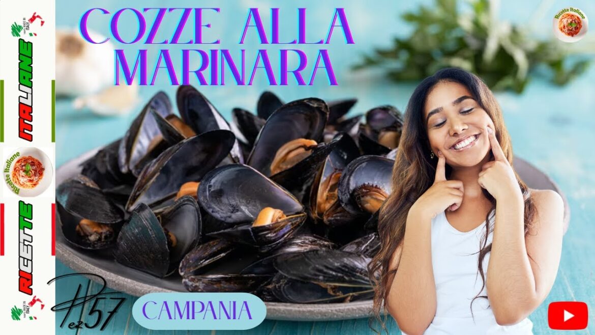 COZZE ALLA MARINARA – MARINARA MUSSELS COZZE ALLA MARINARA - MARINARA MUSSELS