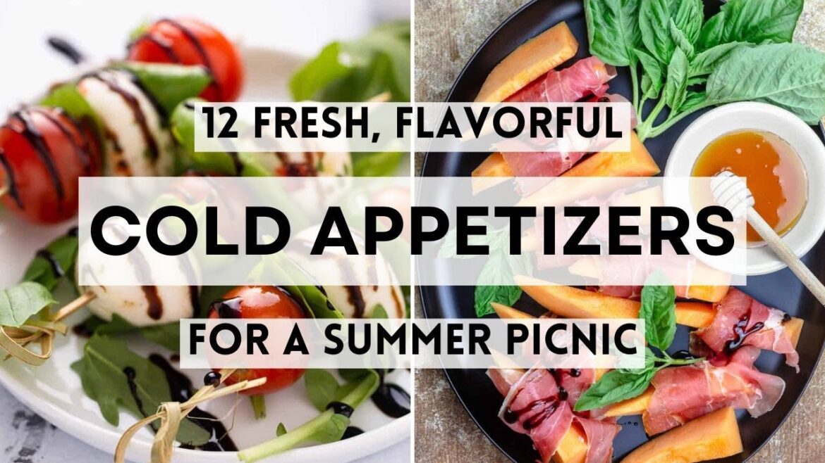 12 Fresh, Flavorful Cold Appetizers for a Summer Picnic #sharpaspirant #easyappetizers 12 Fresh, Flavorful Cold Appetizers for a Summer Picnic #sharpaspirant #easyappetizers