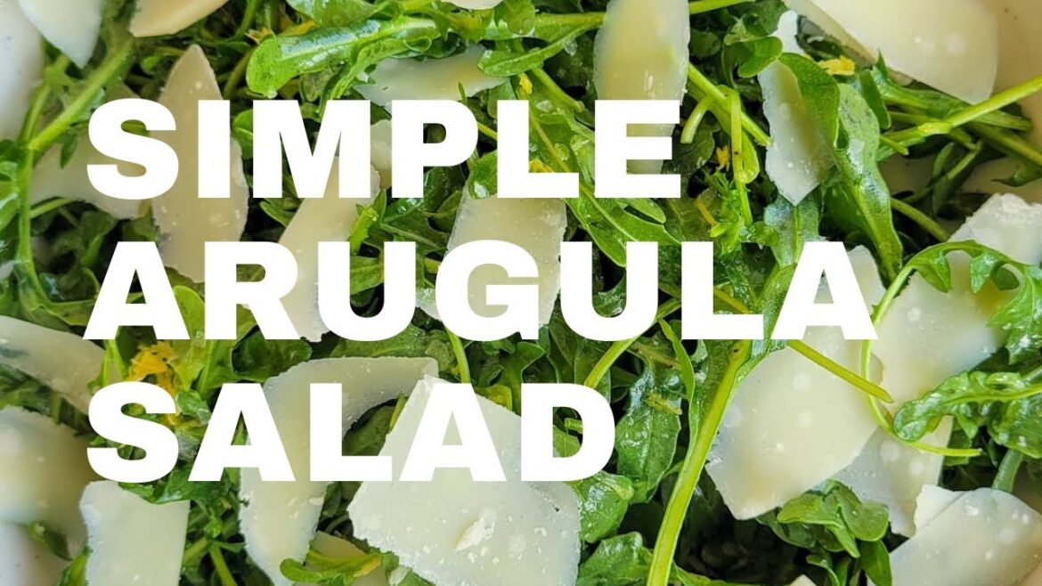 SIMPLE ARUGULA SALAD WITH LEMON AND PARMESAN