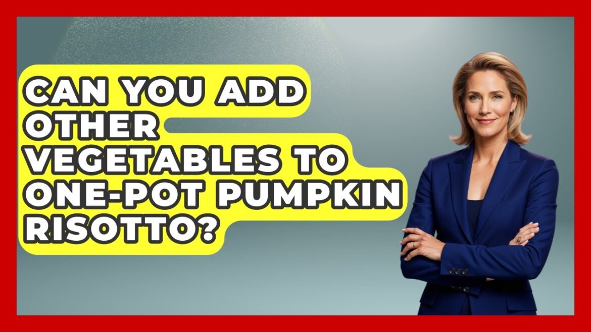 Can You Add Other Vegetables To One-pot Pumpkin Risotto? - The Recovery Kitchen