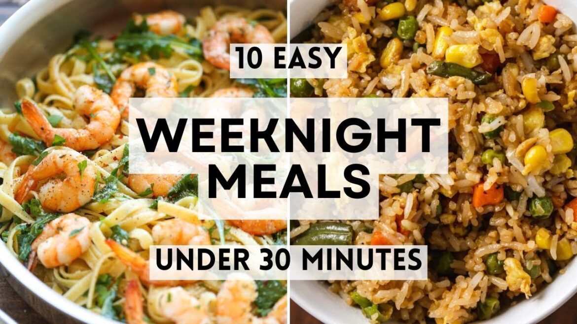 10 Easy Weeknight Meals Under 30 Minutes   #sharpaspirant  #weeknightmeals